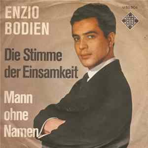 Enzio Bodien - Die Stimme Der Einsamkeit / Mann Ohne Namen Mp3
