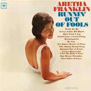 Aretha Franklin - Runnin' Out Of Fools Mp3