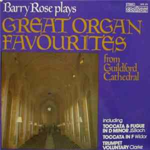 Barry Rose - Barry Rose Plays Great Organ Favourites From Guildford Cathedral Mp3