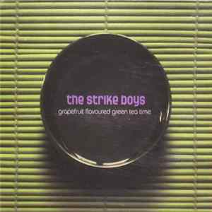 The Strike Boys - Grapefruit Flavoured Green Tea Time Mp3