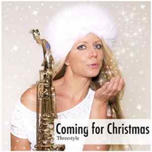 Threestyle - Coming For Christmas Mp3