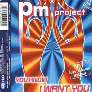 PM Project - You Know I Want You Mp3