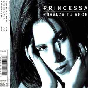 Princessa - Ensalza Tu Amor Mp3