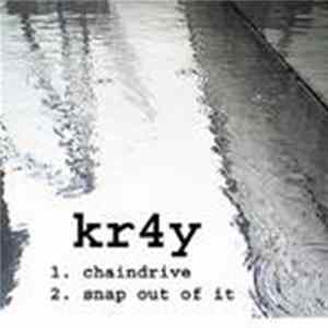 kr4y - Snap Out Of It / Chaindrive Mp3