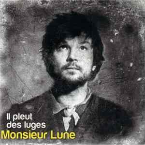Monsieur Lune - Il Pleut Des Luges Mp3