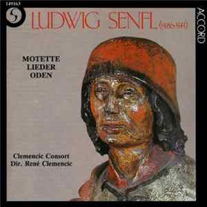 Ludwig Senfl, Clemencic Consort - Dir. René Clemencic - Motette / Lieder / Oden Mp3