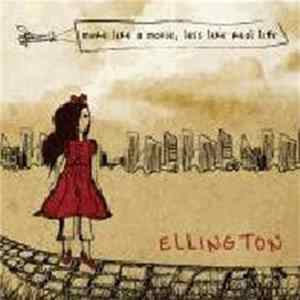 Ellington - More Like A Movie, Less Like Real Life Mp3
