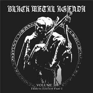 Various - Black Metal Agenda Volume 10 - Tribute Edition Part I Mp3