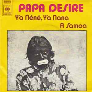 Papa Desire - Y'a Néné, Y'a Nana Mp3