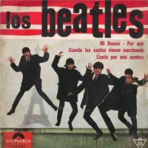 The Beatles With Tony Sheridan - Mi Bonnie = My Bonnie Mp3