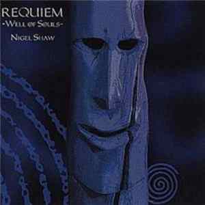 Nigel Shaw - Requiem: Well Of Souls Mp3