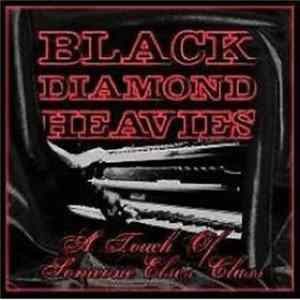 Black Diamond Heavies - A Touch Of Someone Else's Class Mp3