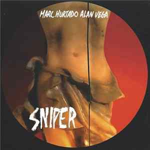 Marc Hurtado, Alan Vega - Sniper Mp3
