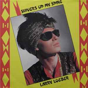 Larry Loeber - Shivers Up My Spine Mp3