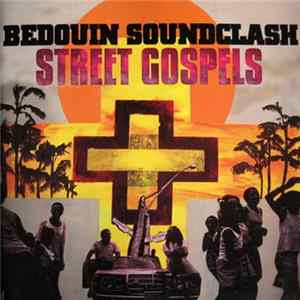 Bedouin Soundclash - Street Gospels Mp3