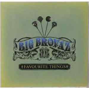 Big Brovaz - Favourite Things Mp3