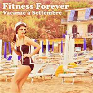 Fitness Forever - Vacanze a Settembre Mp3
