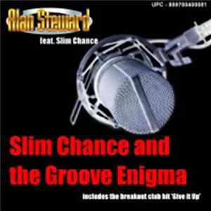 Alan Steward - Slim Chance And The Groove Enigma Mp3
