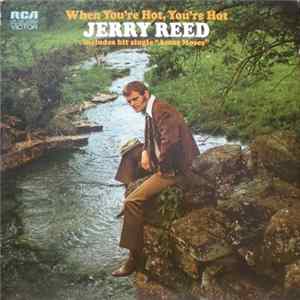 Jerry Reed - When You're Hot, You're Hot Mp3