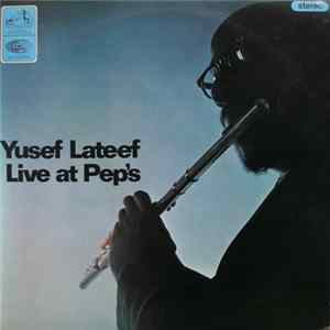 Yusef Lateef - Live At Pep's Mp3