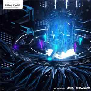 Hommarju & Akira Complex - Break Stasis Mp3