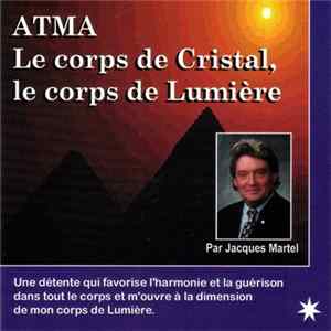 Jacques Martel, Claude Demers - Le Corps De Cristal, Le Corps De Lumière Mp3