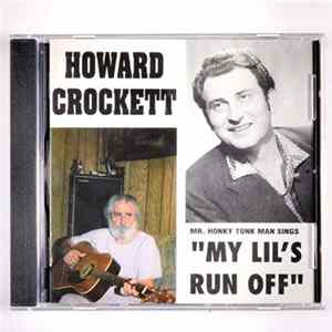Howard Crockett - "My Lil's Run Off" Mp3