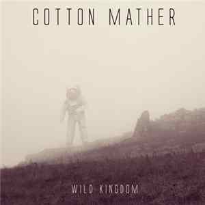 Cotton Mather - Wild Kingdom Mp3