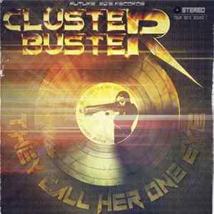 Cluster Buster - They Call Her One Eye Mp3