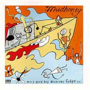 Mudhoney - Every Good Boy Deserves Fudge Mp3