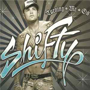 Shifty - Turning Me On Mp3