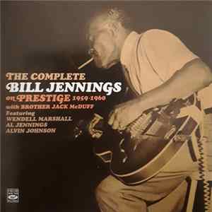 Bill Jennings - The Complete Bill Jennings On Prestige 1959-1960 With Brother Jack McDuff Mp3