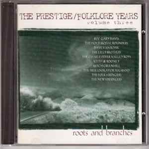 Various - The Prestige/Folklore Years, Volume Three: Roots And Branches Mp3