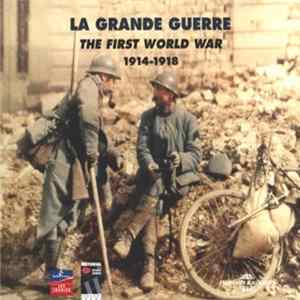 Various - La Grande Guerre 1914-1918 Mp3