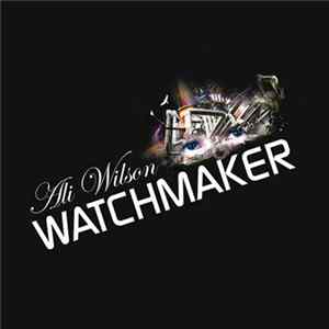 Ali Wilson - Watchmaker Mp3