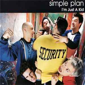 Simple Plan - I'm Just A Kid Mp3