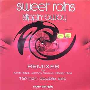 Sweet Rains - Slippin' Away Mp3