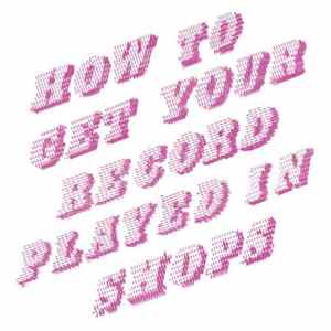 Mike Donovan - How To Get Your Record Played In Shops Mp3