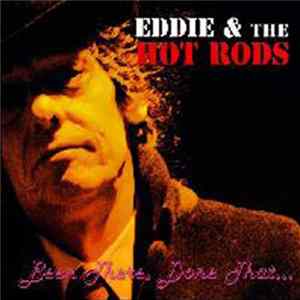 Eddie And The Hot Rods - Been There, Done That Mp3