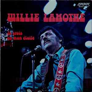 Willie Lamothe - Je Crois En Mon Étoile Mp3