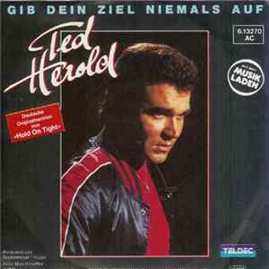 Ted Herold - Gib Dein Ziel Niemals Auf Mp3