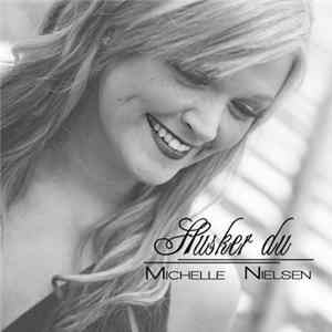 Michelle Nielsen - Husker Du Mp3