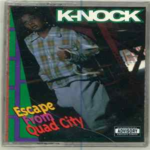 K-Nock - Escape From Quad City Mp3