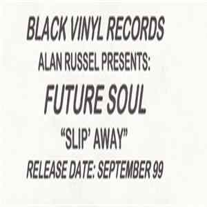 Alan Russel Presents Future Soul - Slip Away Mp3
