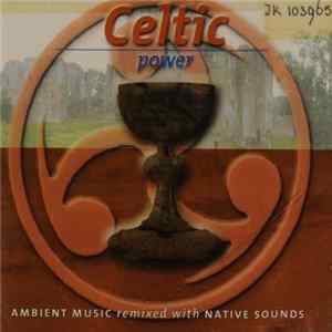 Unknown Artist - Celtic Power Mp3