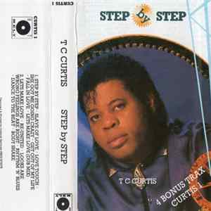 T.C. Curtis - Step By Step Mp3