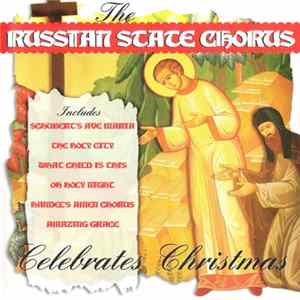 The Russian State Chorus - The Russian State Chorus Celebrates Christmas Mp3