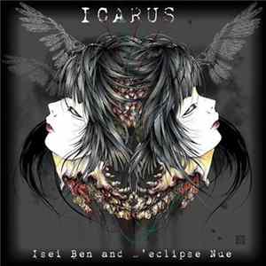 Isei Ben and L'eclipse Nue - ICARUS Mp3
