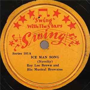 Roy Lee Brown and His Musical Brownies - Ice Man Song / Weeping Willow Mp3