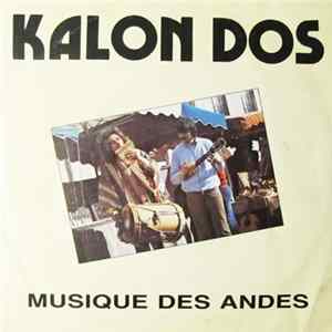 Kalon Dos - Musiques Des Andes Mp3